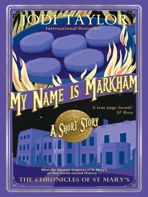 Title details for My Name is Markham by Jodi Taylor - Wait list